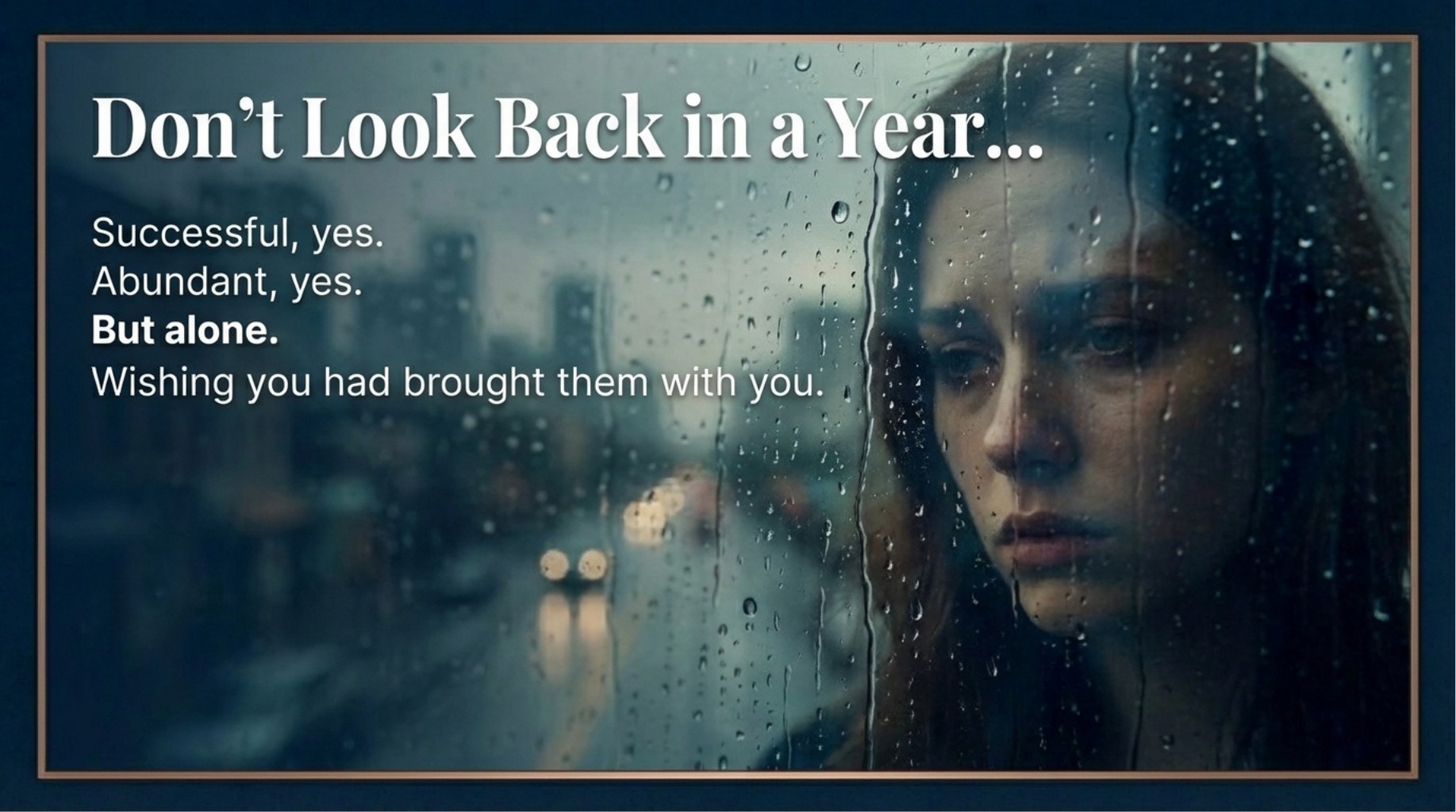 Don't look back in a year