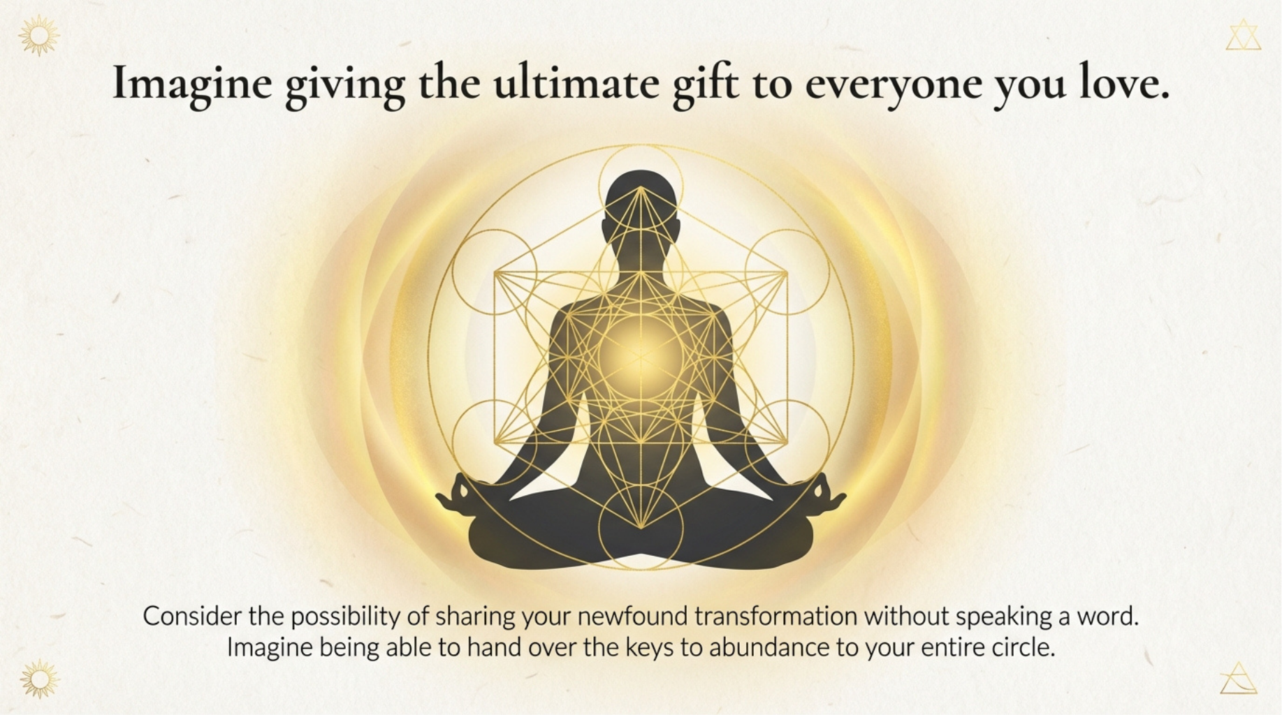 Your transformation triggers their transformation